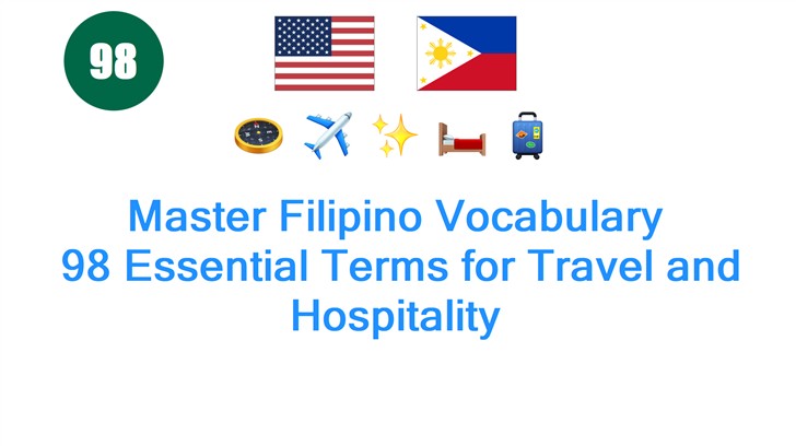 Master Filipino Vocabulary: 98 Essential Terms for Travel and Hospitality